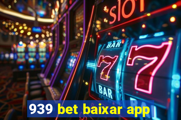 939 bet baixar app